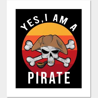 Yes, I am a pirate Posters and Art